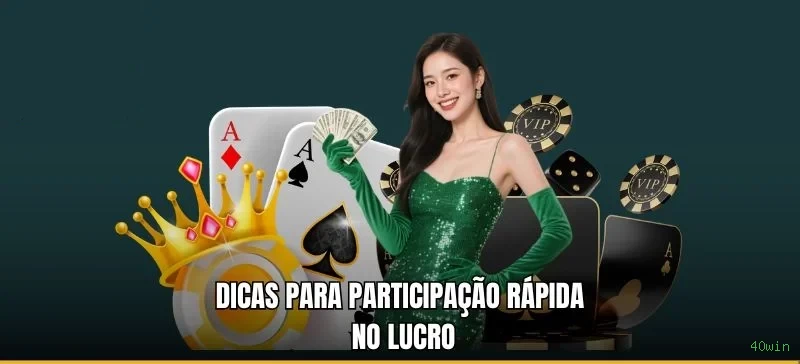 Programa VIP 40win - benefícios exclusivos